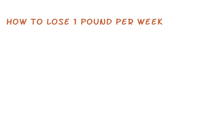 how to lose 1 pound per week