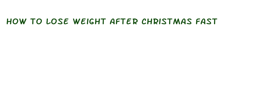 how to lose weight after christmas fast