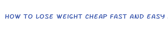 how to lose weight cheap fast and easy at home