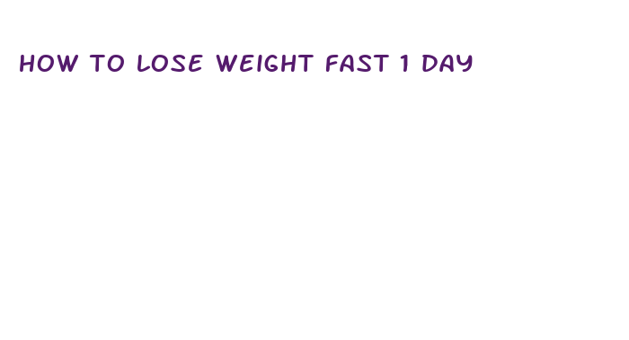 how to lose weight fast 1 day