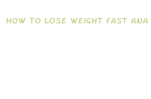 how to lose weight fast ana tips