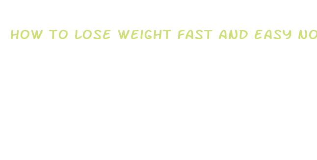 how to lose weight fast and easy no exercise