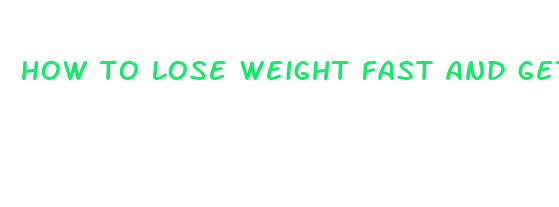 how to lose weight fast and get a toned body