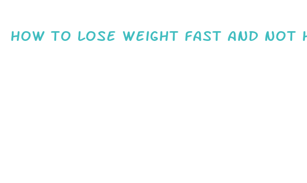 how to lose weight fast and not healthy