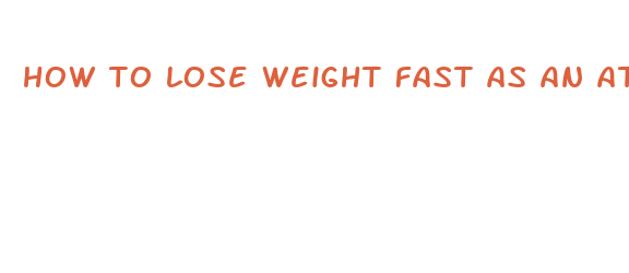 how to lose weight fast as an athlete