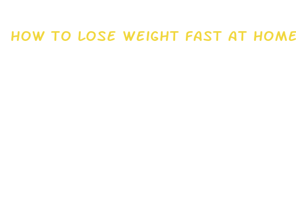 how to lose weight fast at home without dieting