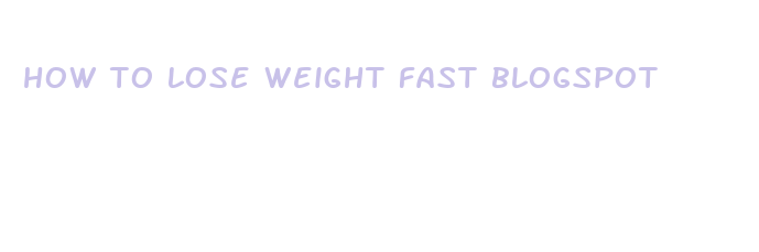 how to lose weight fast blogspot