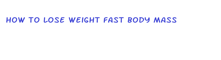 how to lose weight fast body mass