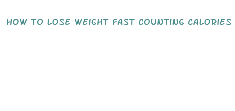 how to lose weight fast counting calories