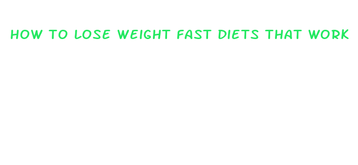 how to lose weight fast diets that work