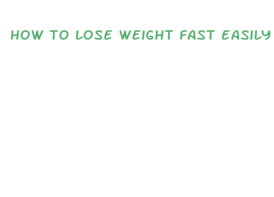 how to lose weight fast easily