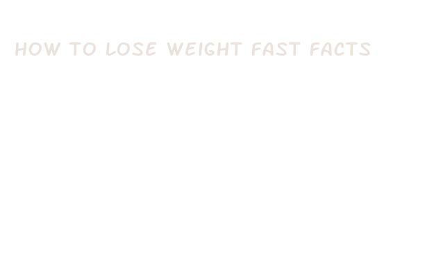 how to lose weight fast facts