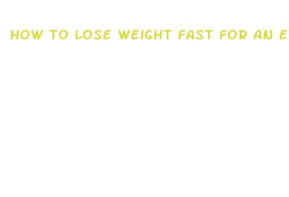 how to lose weight fast for an event