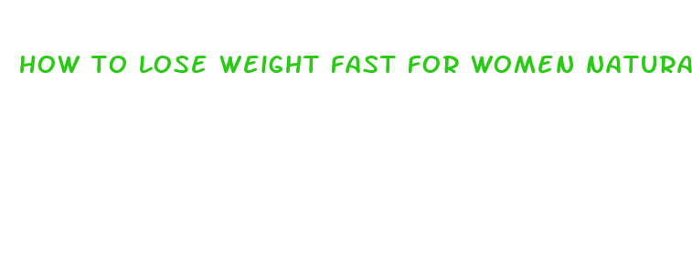 how to lose weight fast for women naturally and permanently