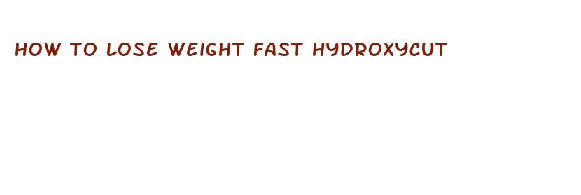 how to lose weight fast hydroxycut