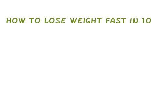 how to lose weight fast in 10 days without exercise