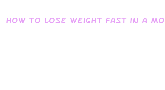 how to lose weight fast in a month