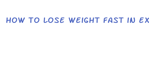 how to lose weight fast in exercise