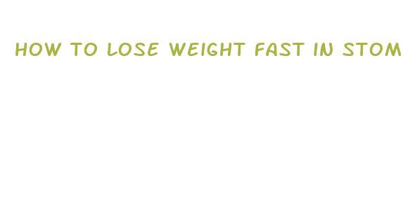 how to lose weight fast in stomach