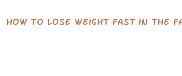 how to lose weight fast in the face