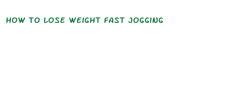 how to lose weight fast jogging