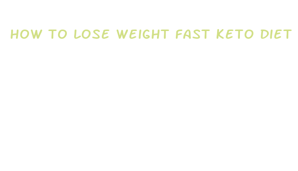 how to lose weight fast keto diet