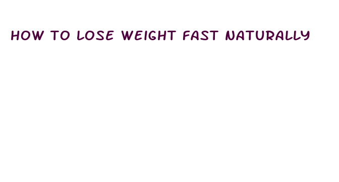 how to lose weight fast naturally