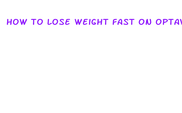 how to lose weight fast on optavia