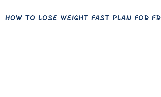 how to lose weight fast plan for free