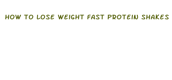 how to lose weight fast protein shakes