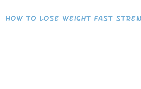 how to lose weight fast strength training