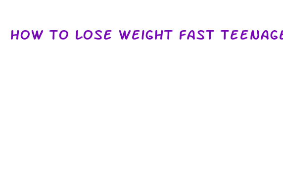 how to lose weight fast teenage girl diet