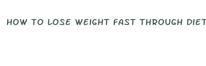 how to lose weight fast through diet