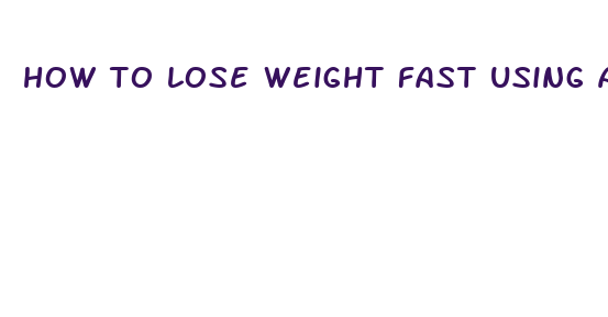 how to lose weight fast using adipex