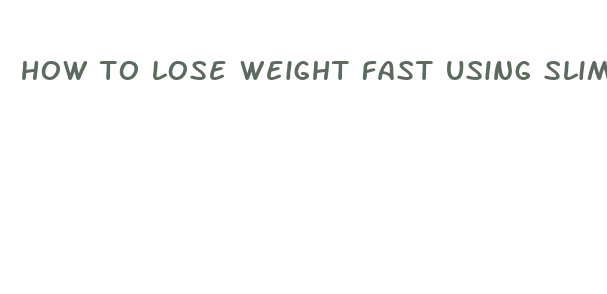 how to lose weight fast using slim fast