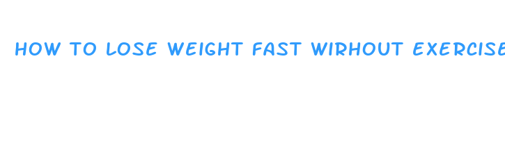 how to lose weight fast wirhout exercise