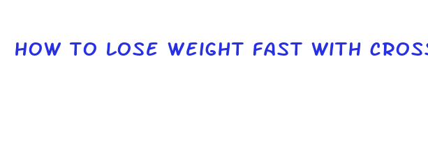 how to lose weight fast with cross trainer