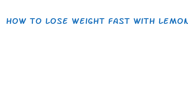 how to lose weight fast with lemon and water