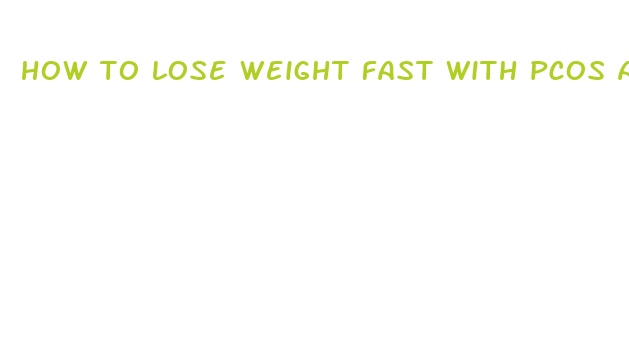 how to lose weight fast with pcos and diabetes