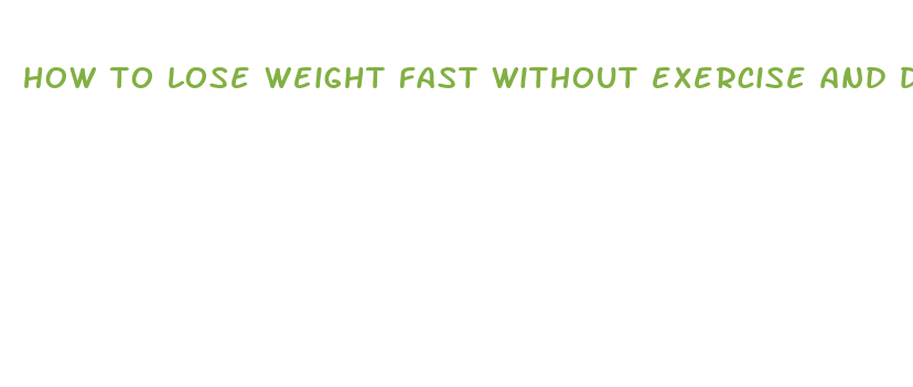 how to lose weight fast without exercise and diet