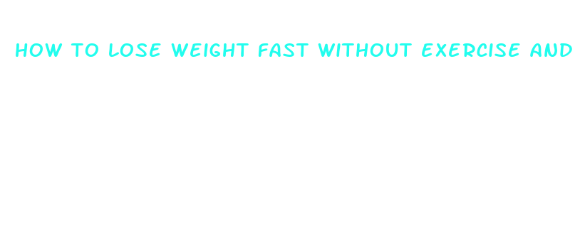 how to lose weight fast without exercise and dieting