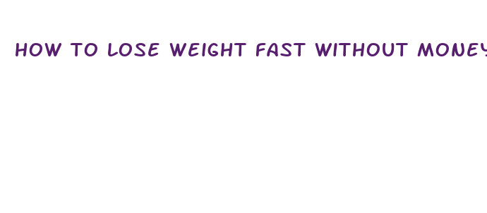 how to lose weight fast without money