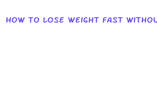 how to lose weight fast without your parents knowing