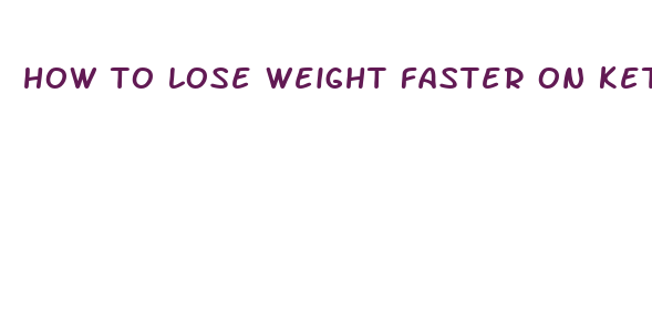 how to lose weight faster on keto diet