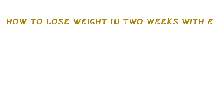 how to lose weight in two weeks with exercise