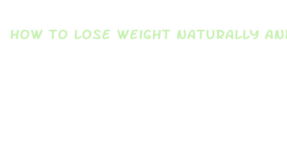 how to lose weight naturally and fast with exercise