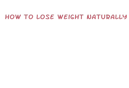 how to lose weight naturally fast at home