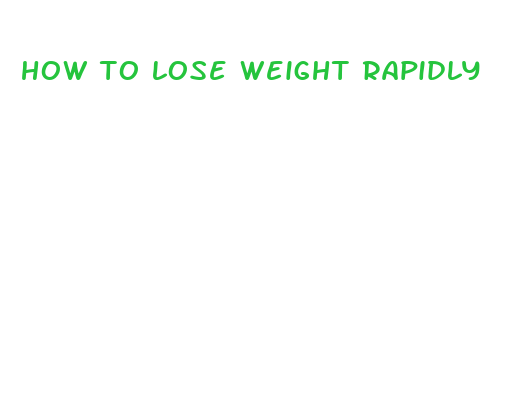 how to lose weight rapidly