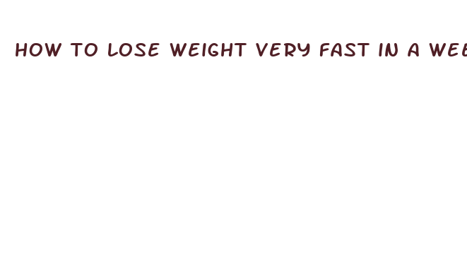 how to lose weight very fast in a week