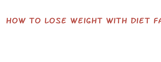 how to lose weight with diet fast